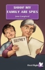 Shhh! My Family Are Spies - eBook