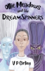 Ollie Meadows and the DreamSpinners - Book 2 - Book