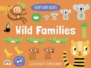 Happy Baby - Wild Families : Wild Families - Book