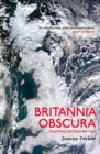 Britannia Obscura : Mapping Britain’s Hidden Landscapes - Book