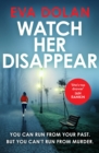Watch Her Disappear - Book