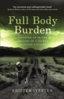 Full Body Burden : Growing Up in the Shadow of a Secret Nuclear Facility - Book