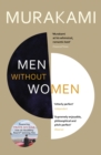 Men Without Women : FEATURING THE SHORT STORY THAT INSPIRED OSCAR-WINNING FILM DRIVE MY CAR - Book