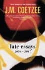 Late Essays : 2006 - 2017 - Book