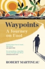 Waypoints : A Journey on Foot - Book