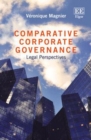 Comparative Corporate Governance : Legal Perspectives - eBook