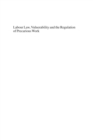 Labour Law, Vulnerability and the Regulation of Precarious Work - eBook