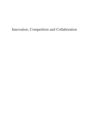 Innovation, Competition and Collaboration - eBook