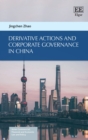 Derivative Actions and Corporate Governance in China - eBook