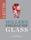Miller's Field Guide: Glass - Book