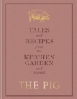 The Pig: Tales and Recipes from the Kitchen Garden and Beyond - Book