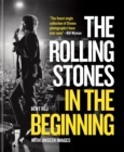 The Rolling Stones In the Beginning : With unseen images - eBook