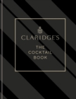 Claridge's   The Cocktail Book : More than 500 Recipes for Every Occasion - eBook