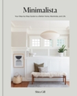 Minimalista : Your step-by-step guide to a better home, wardrobe and life - eBook