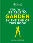 RHS You Will Be Able to Garden By the End of This Book - eBook