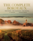 Complete Bordeaux : 4th edition: The Wines, The Chateaux, The People - eBook