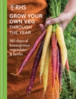 RHS Grow Your Own Veg Through the Year : 365 Days of Homegrown Vegetables & Herbs - eBook