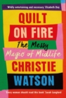 Quilt on Fire : The Messy Magic of Midlife - Book