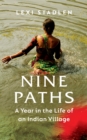 Nine Paths : A Year in the Life of an Indian Village - Book