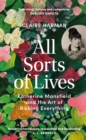 All Sorts of Lives : Katherine Mansfield and the art of risking everything - Book