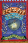 Mining Men : Britain’s Last Kings of the Coalface - Book