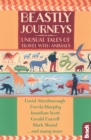 Beastly Journeys : Unusual Tales of Travel with Animals - Book