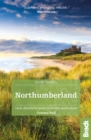 Northumberland : including Newcastle, Hadrian's Wall and the Coast Local, characterful guides to Britain's Special Places - eBook