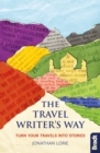 Travel Writer's Way : Turn your travels into stories - Book