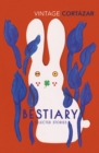 Bestiary : The Selected Stories of Julio Cortazar - Book