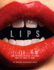 Lips : How to wear lipstick, lipgloss and lift your lip game - Book