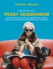 Encounters with Peggy Guggenheim : An intimate collection of behind-the-scenes photos featuring the legendary art collector - Book