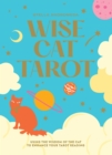 Wise Cat Tarot : Using the Wisdom of the Cat to Enhance Your Tarot Reading - Book