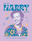 What Harry Says : The Unofficial Collection - Book