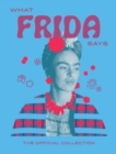 What Frida Says : The Official Collection - Book