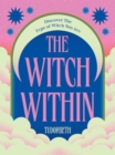 The Witch Within : Discover The Type of Witch You Are - Book