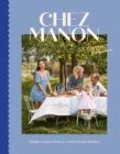 Chez Manon : Simple Recipes From A French Home Kitchen - Book