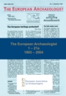 The European Archaeologist: 1 - 21a : 1993 - 2004 - Book