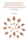 Anthropomorphic Representations in the Cucuteni-Tripolye Culture - Book