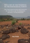 Rock Art of the Vindhyas: An Archaeological Survey : Documentation and Analysis of the Rock Art Of Mirzapur District, Uttar Pradesh - Book