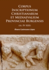 Corpus Inscriptionum Christianarum et Mediaevalium Provinciae Burgensis : (ss. IV-XIII) - Book