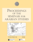 Proceedings of the Seminar for Arabian Studies Volume 46, 2016 : Papers from the forty-seventh meeting of the Seminar for Arabian Studies held at the British Museum, London, 24 to 26 July 2015 - Book