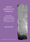 Inter Moesos et Thraces : The Rural Hinterland of Novae in Lower Moesia (1st - 6th Centuries AD) - Book