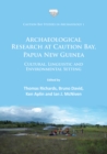 Archaeological Research at Caution Bay, Papua New Guinea : Cultural, Linguistic and Environmental Setting - Book