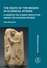 The Death of the Maiden in Classical Athens - Book