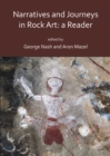 Narratives and Journeys in Rock Art: A Reader - Book
