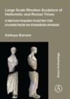 Large Scale Rhodian Sculpture of Hellenistic and Roman Times - Book