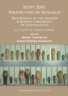 Egypt 2015: Perspectives of Research : Proceedings of the Seventh European Conference of Egyptologists (2nd-7th June, 2015, Zagreb - Croatia) - Book