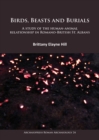 Birds, Beasts and Burials: A study of the human-animal relationship in Romano-British St. Albans - Book