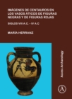 Imagenes de centauros en los vasos aticos de figuras negras y de figuras rojas : Siglos VIII A.C. - IV A.C. - Book