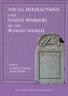 Social Interactions and Status Markers in the Roman World - Book